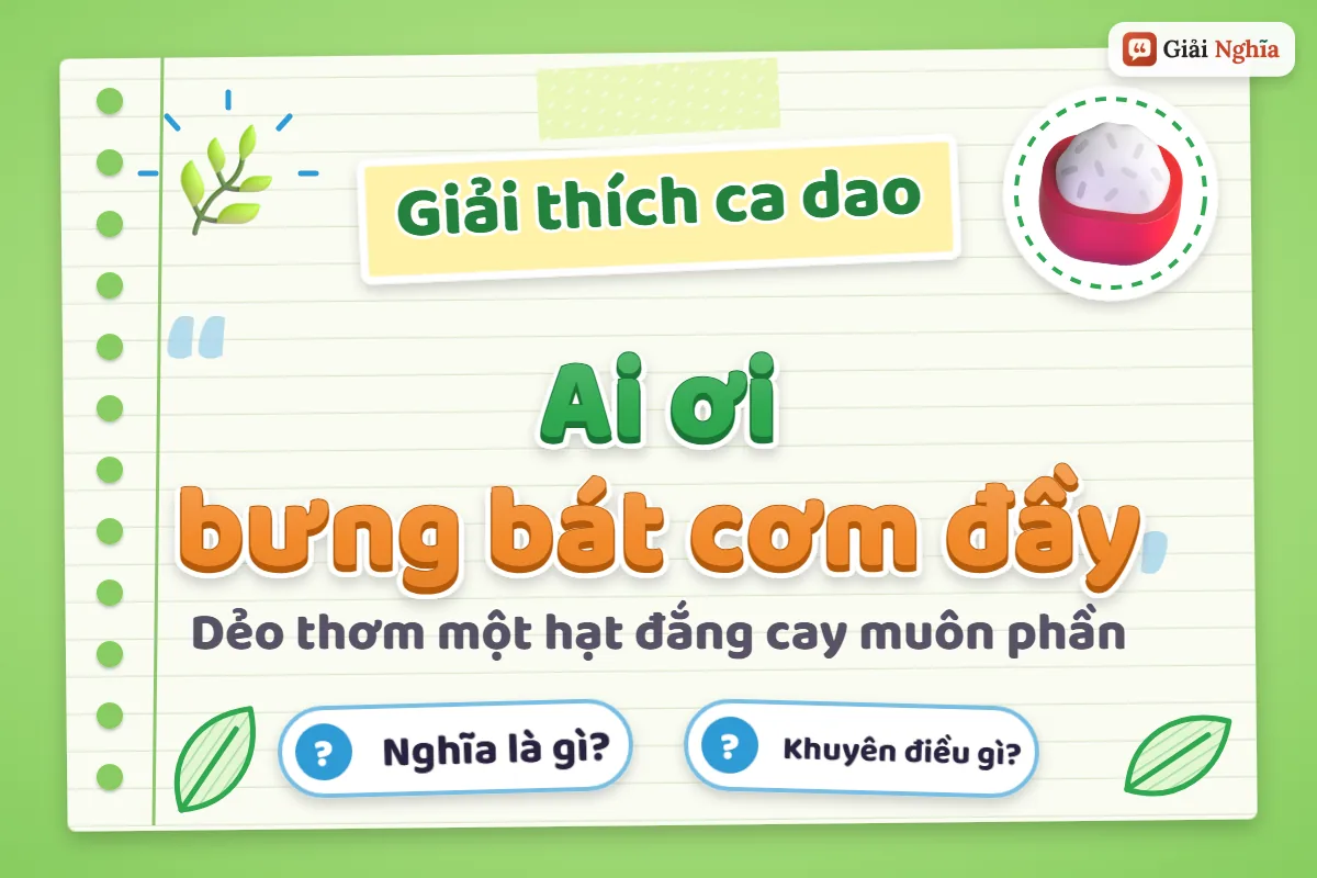 Ai ơi bưng bát cơm đầy nghĩa là gì