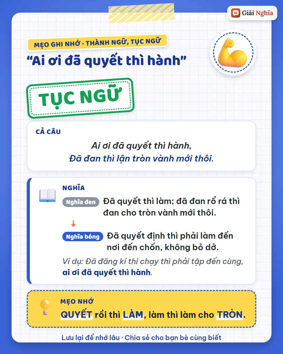 Mẹo ghi nhớ: quyết rồi thì làm, làm thì làm cho tròn.