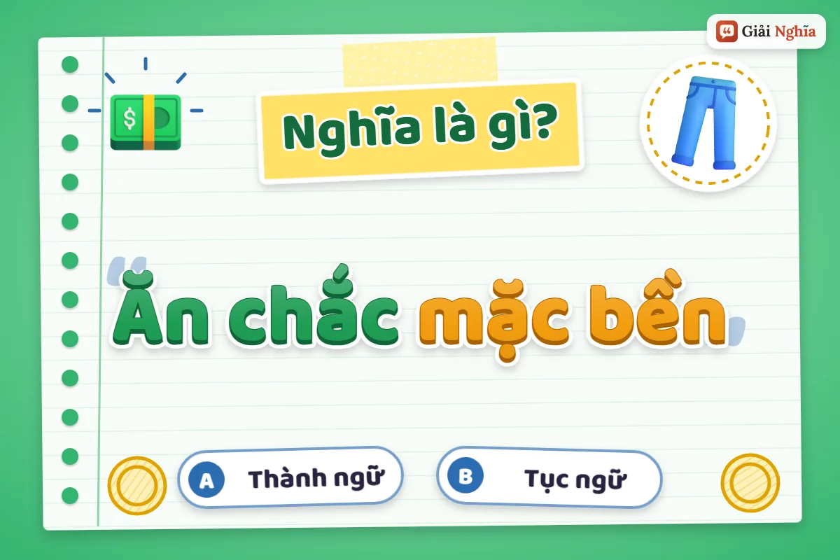 Ăn chắc mặc bền nghĩa là gì