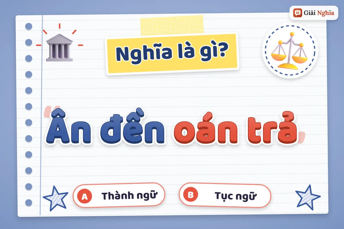 Ân đền oán trả nghĩa là gì