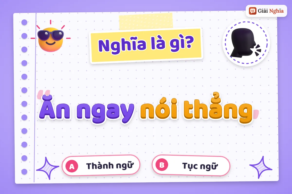 Ăn ngay nói thẳng nghĩa là gì