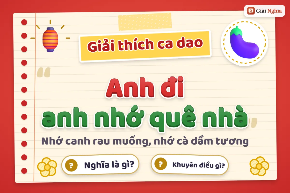 Ý nghĩa câu ca dao “Anh đi anh nhớ quê nhà”