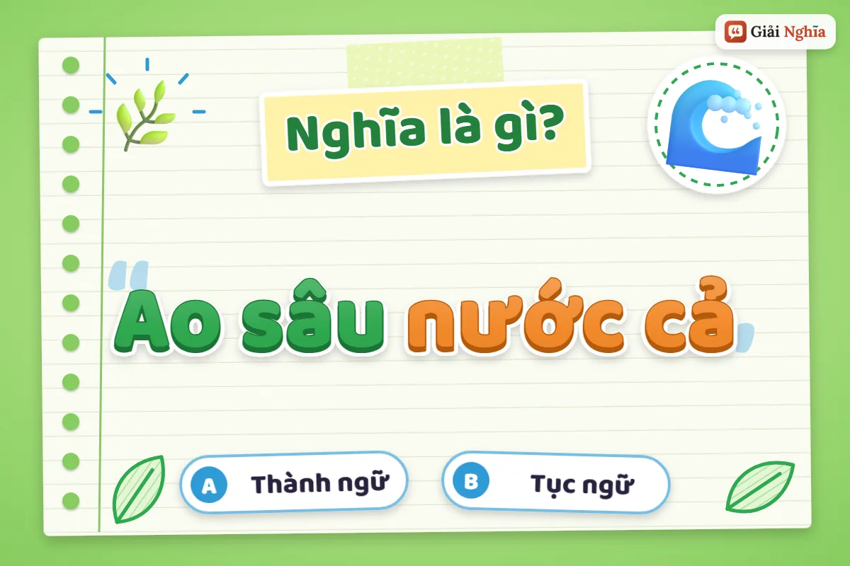 Ao sâu nước cả nghĩa là gì