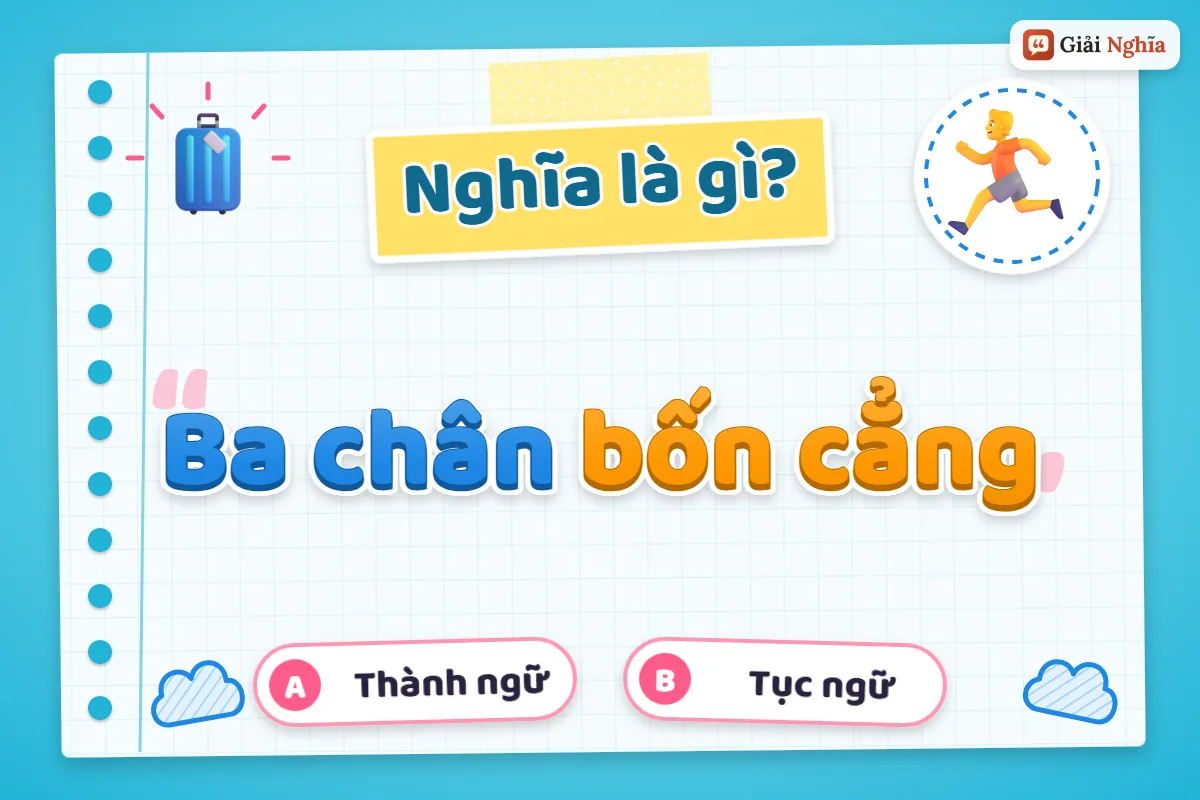 Ba chân bốn cẳng nghĩa là gì