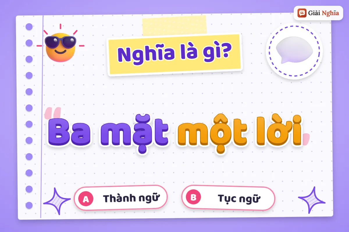 Ba mặt một lời nghĩa là gì