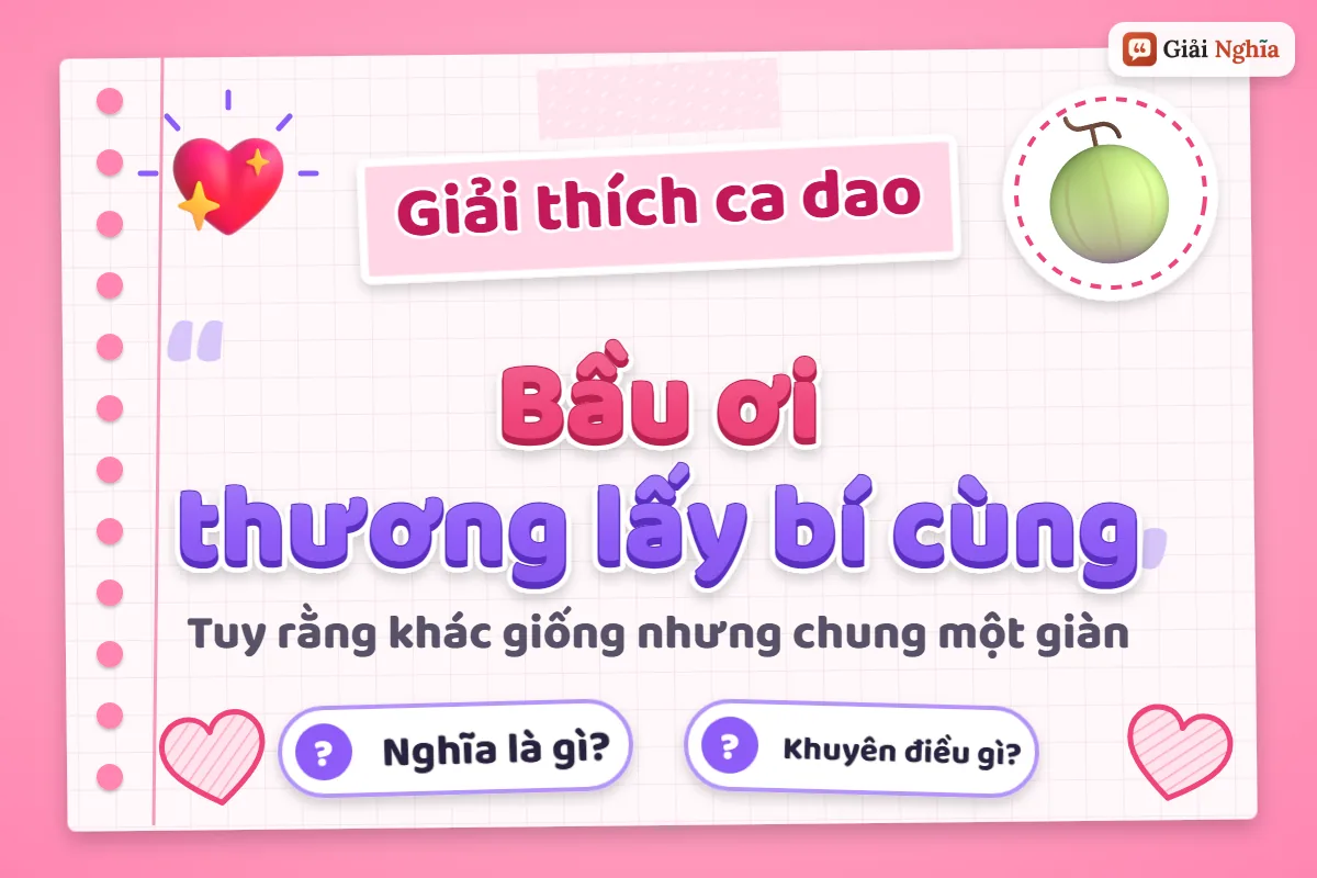 Bầu ơi thương lấy bí cùng nghĩa là gì