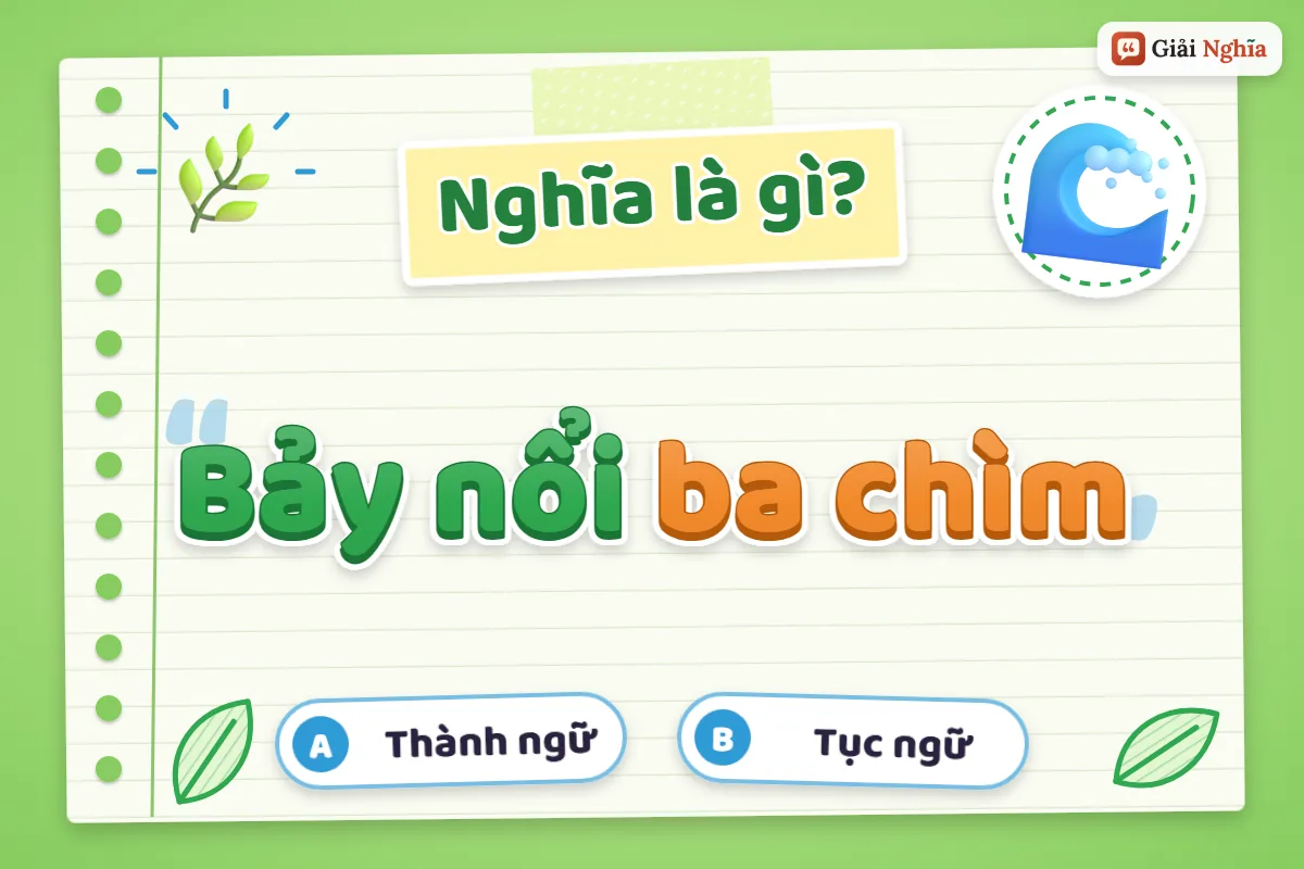 Bảy nổi ba chìm nghĩa là gì