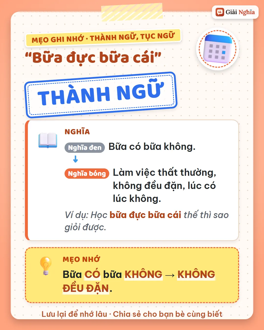 Mẹo ghi nhớ: bữa có bữa không, không đều đặn.