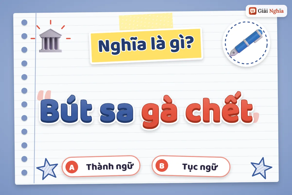 Bút sa gà chết nghĩa là gì