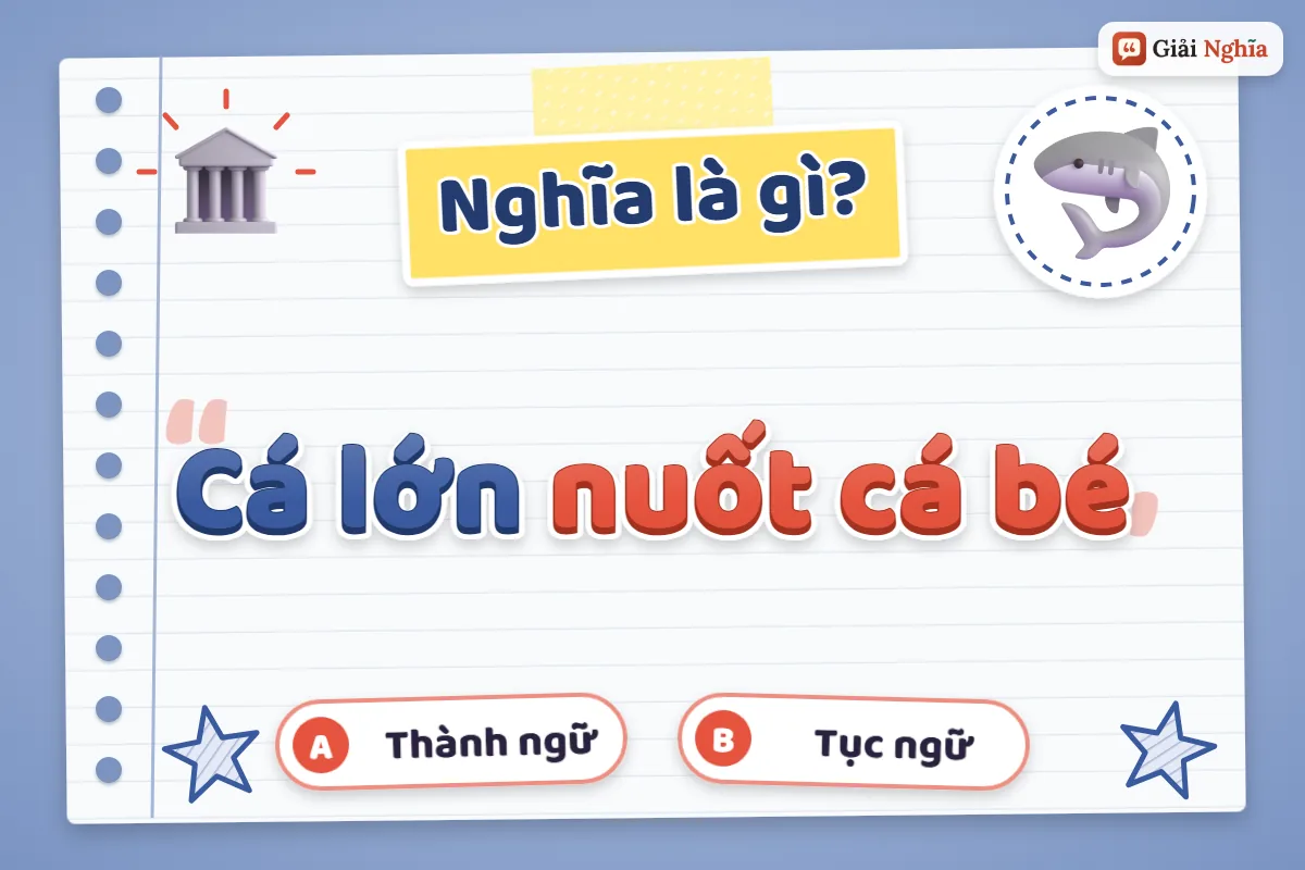 Cá lớn nuốt cá bé là gì