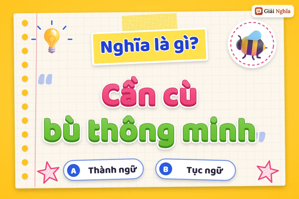 Cần cù bù thông minh là gì