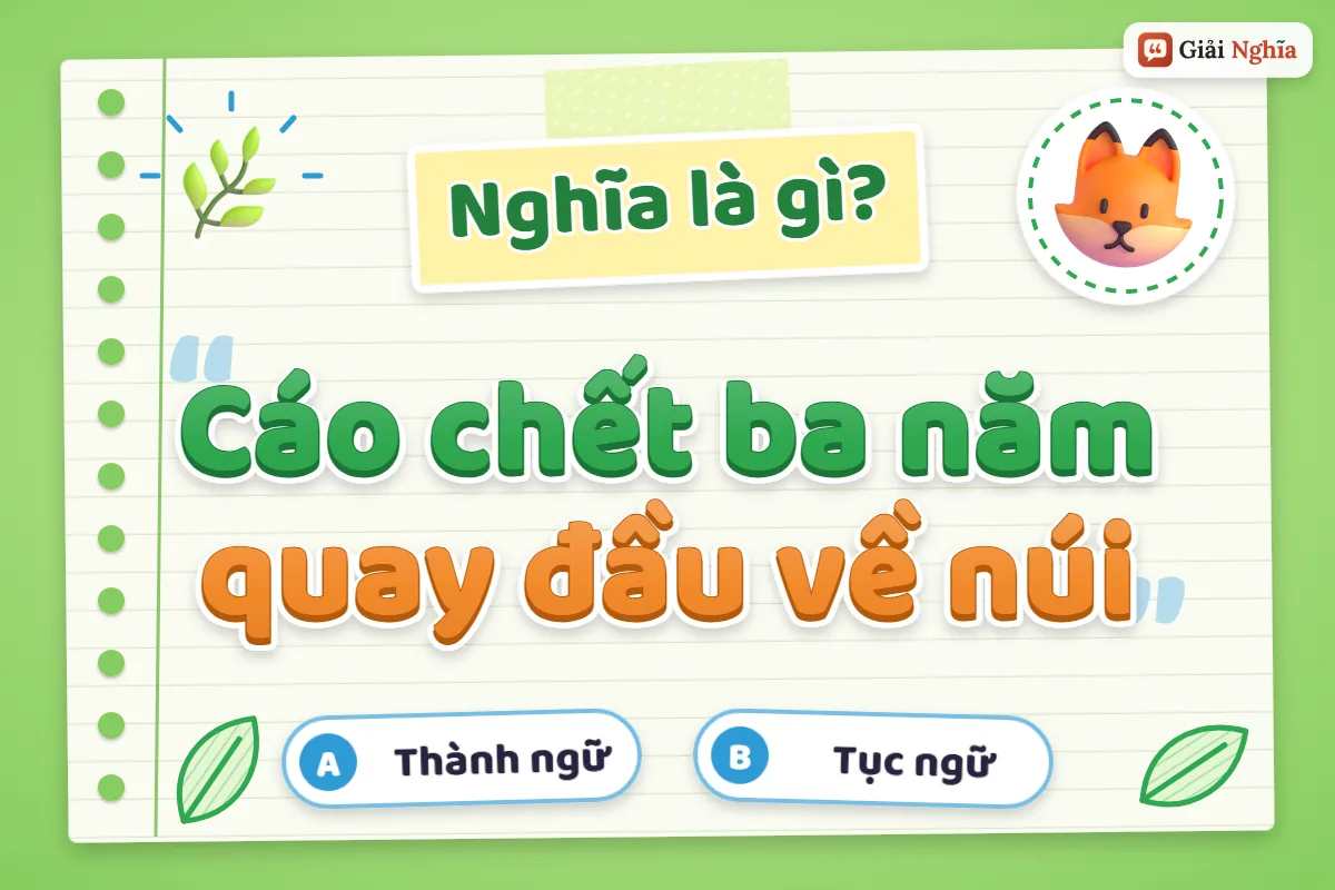 Cáo chết ba năm quay đầu về núi nghĩa là gì