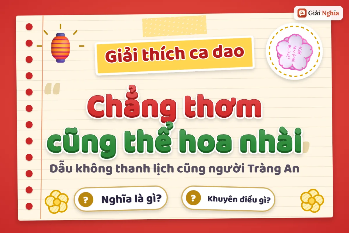 Giải thích câu ca dao “Chẳng thơm cũng thể hoa nhài”