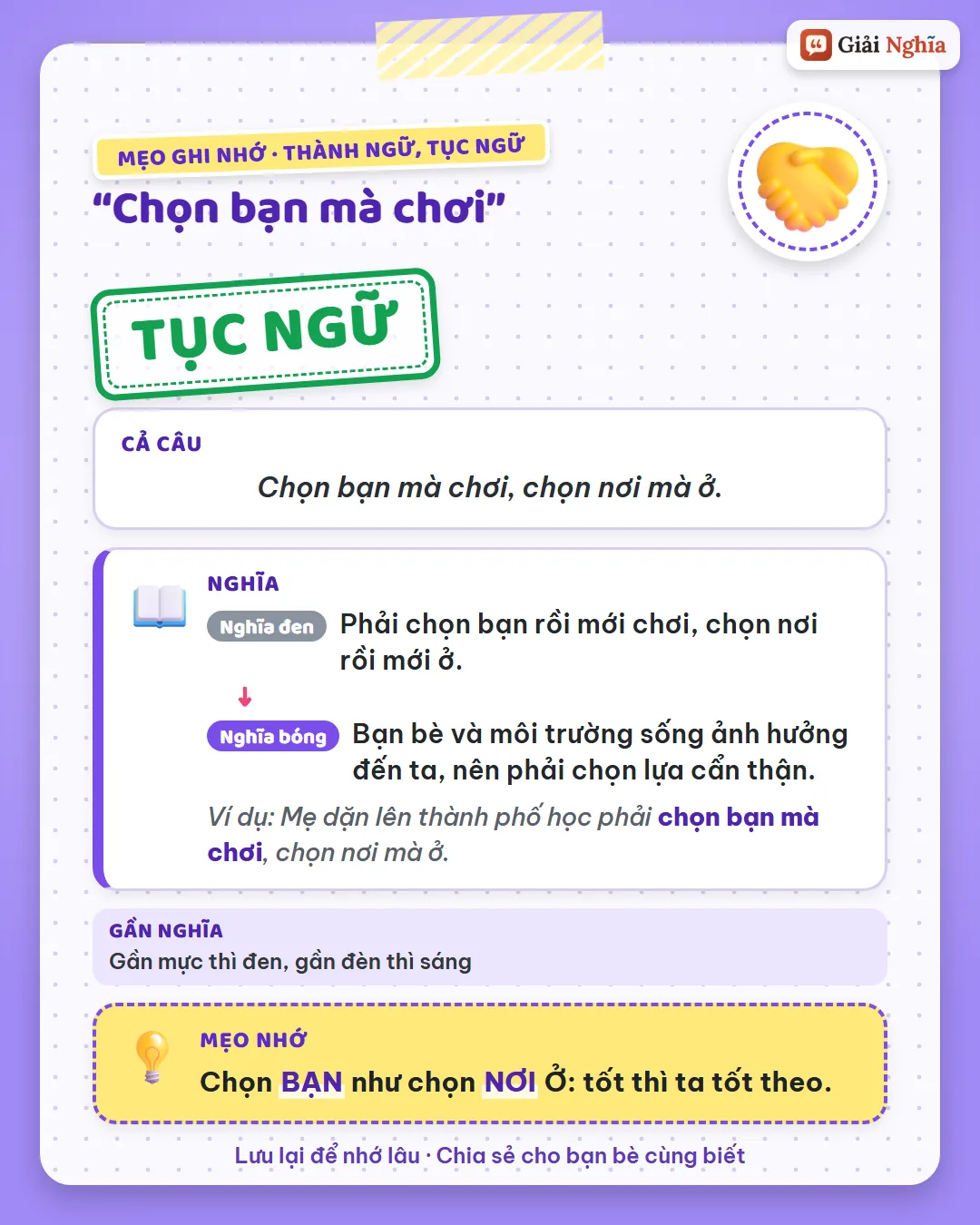 Mẹo ghi nhớ: chọn bạn như chọn nơi ở, bạn tốt thì ta tốt theo.