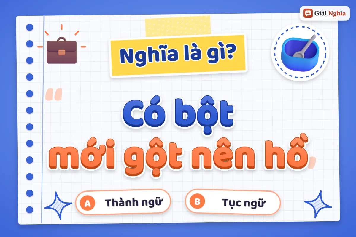 Có bột mới gột nên hồ nghĩa là gì