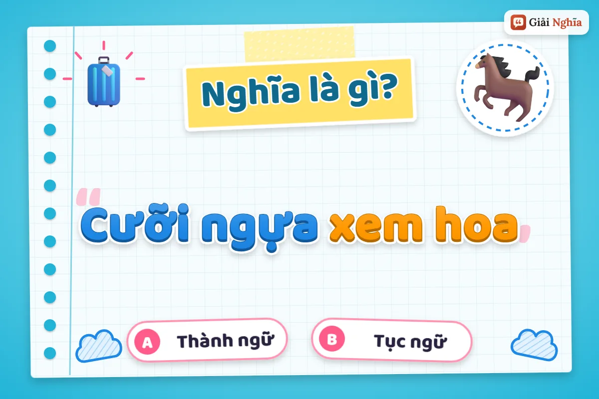 Cưỡi ngựa xem hoa nghĩa là gì