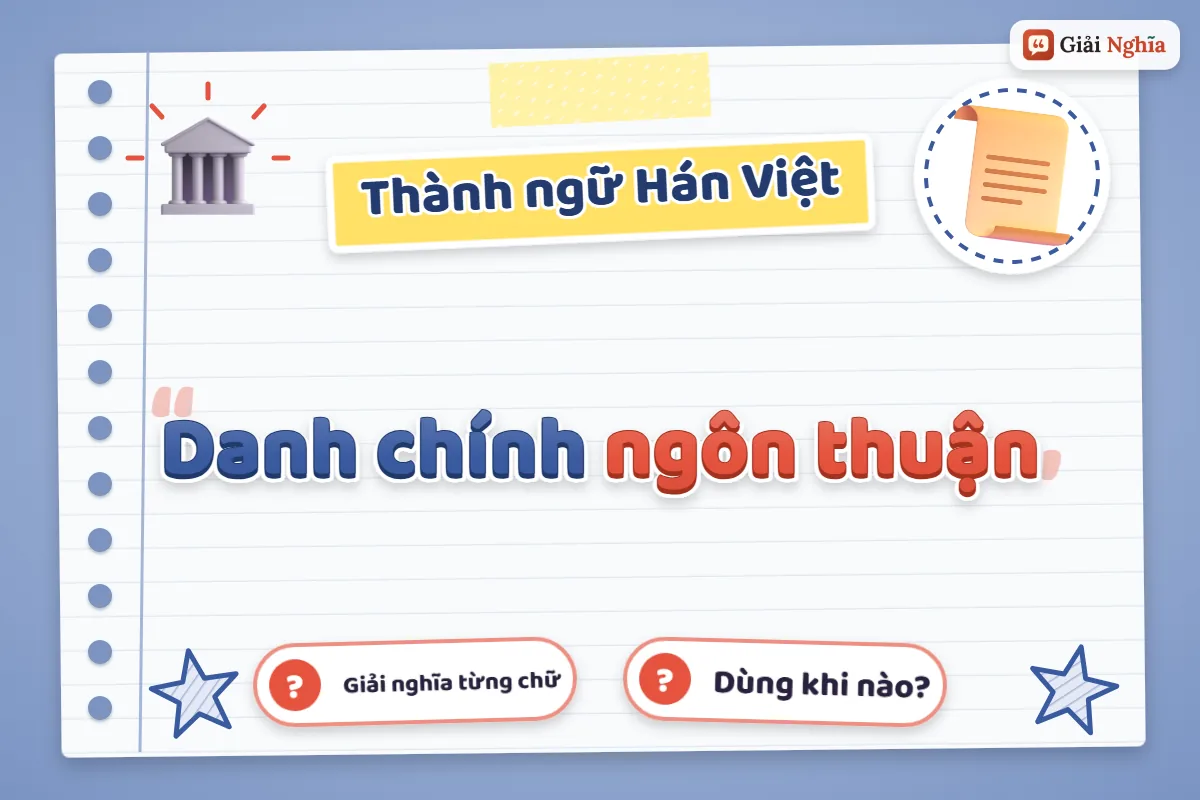 Danh chính ngôn thuận nghĩa là gì
