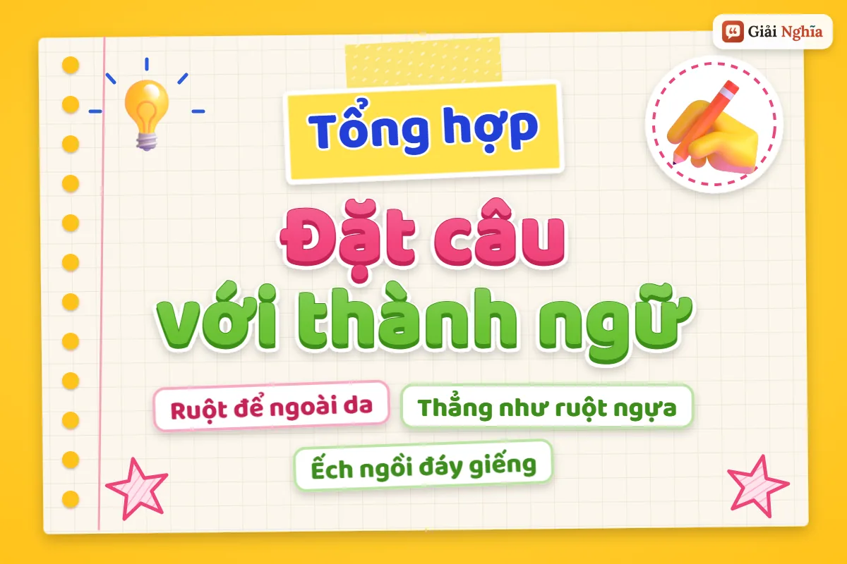 Đặt câu với thành ngữ