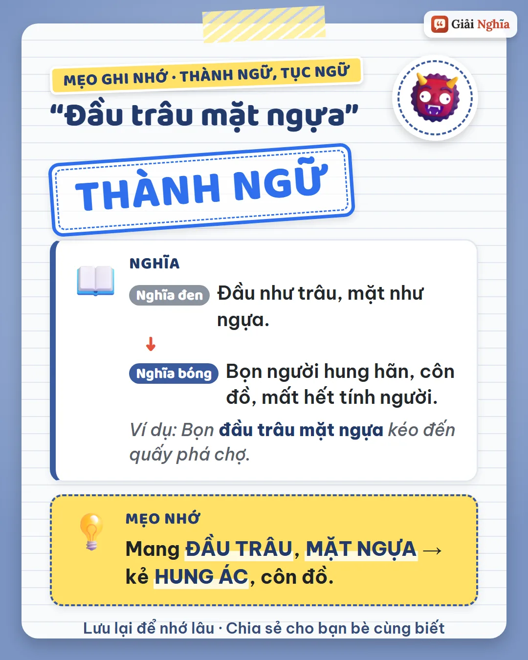 Mẹo ghi nhớ: mang đầu trâu, mặt ngựa là kẻ hung ác, côn đồ.