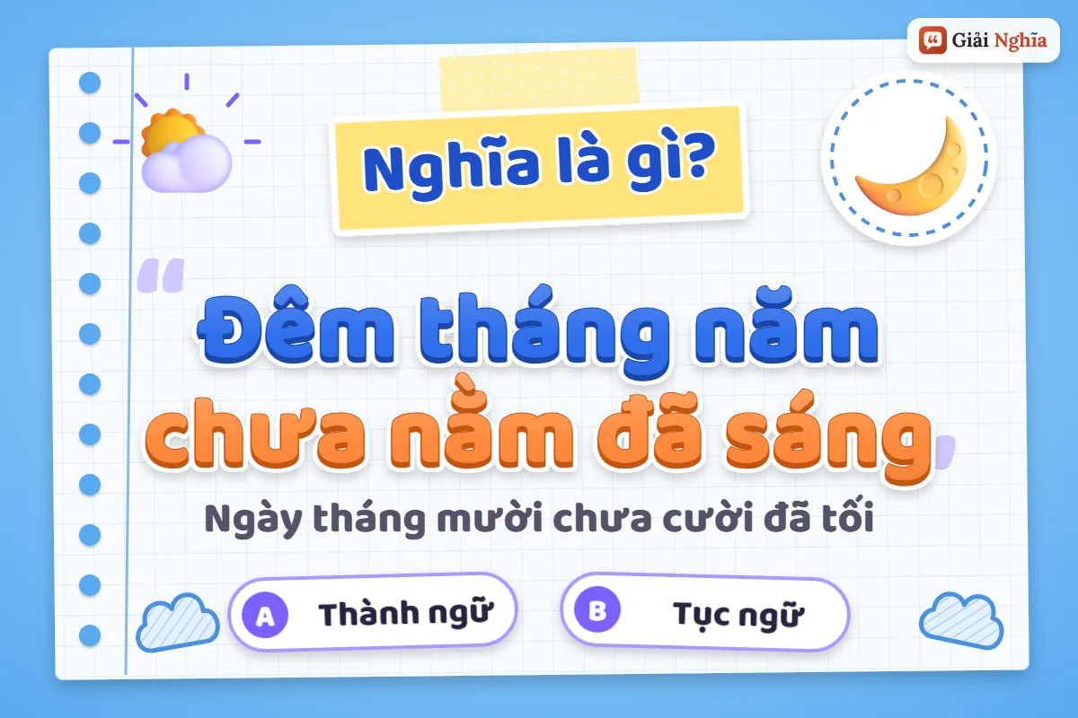 Giải thích câu tục ngữ “Đêm tháng năm chưa nằm đã sáng”