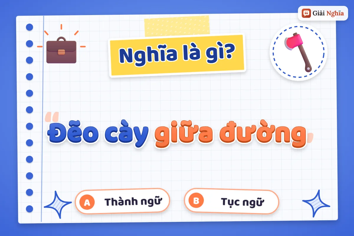 Đẽo cày giữa đường nghĩa là gì