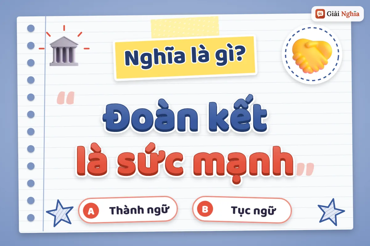 Đoàn kết là sức mạnh nghĩa là gì