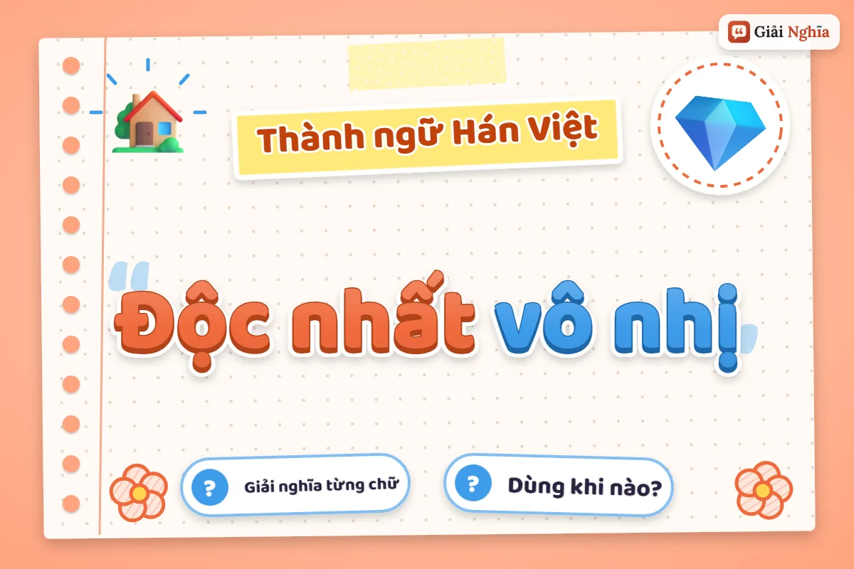 Độc nhất vô nhị nghĩa là gì
