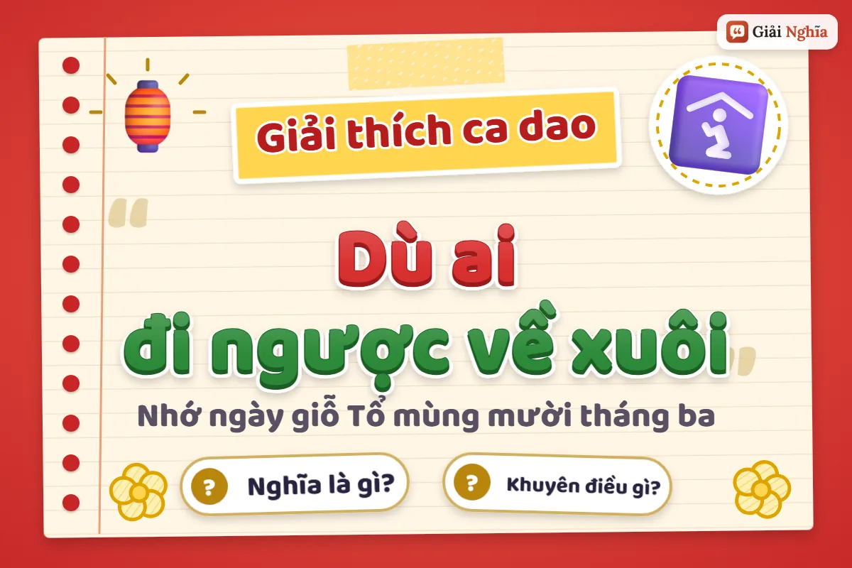 Ý nghĩa câu ca dao “Dù ai đi ngược về xuôi”