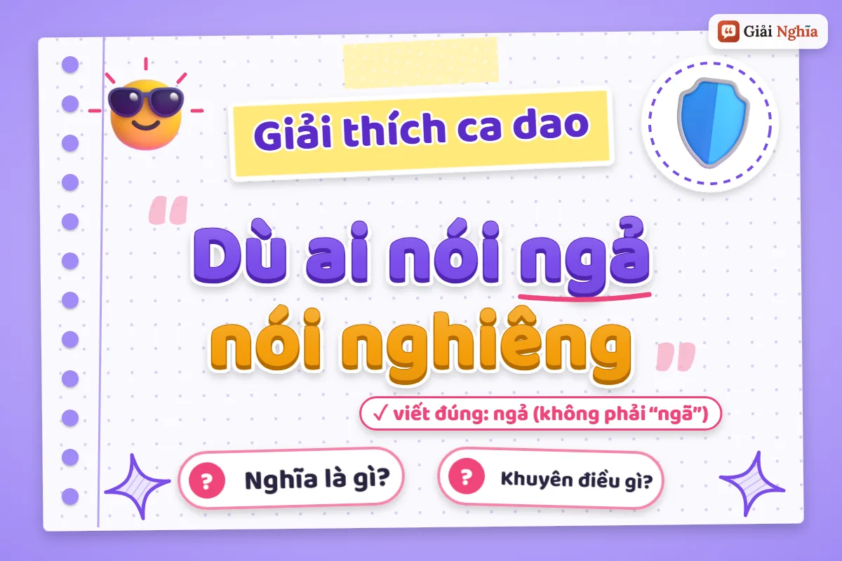 Giải thích câu ca dao “Dù ai nói ngả nói nghiêng”