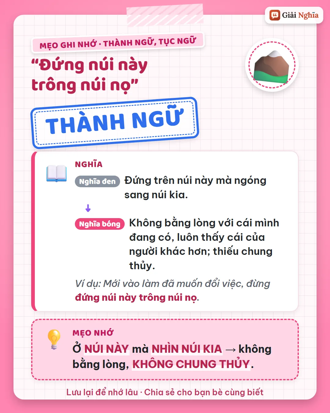 Mẹo ghi nhớ: ở núi này mà nhìn núi kia là không bằng lòng, không chung thủy.