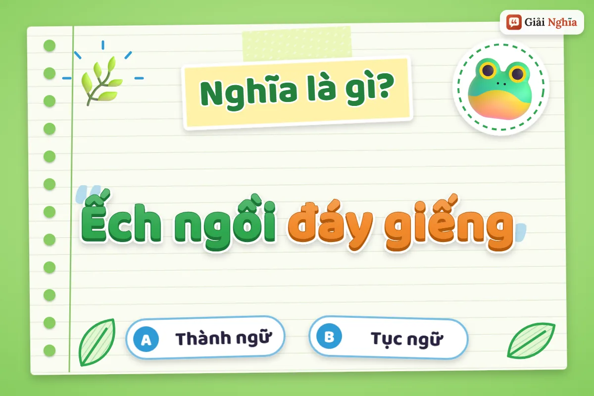 Giải thích thành ngữ “Ếch ngồi đáy giếng”