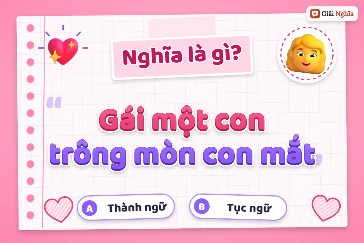 Gái một con trông mòn con mắt nghĩa là gì