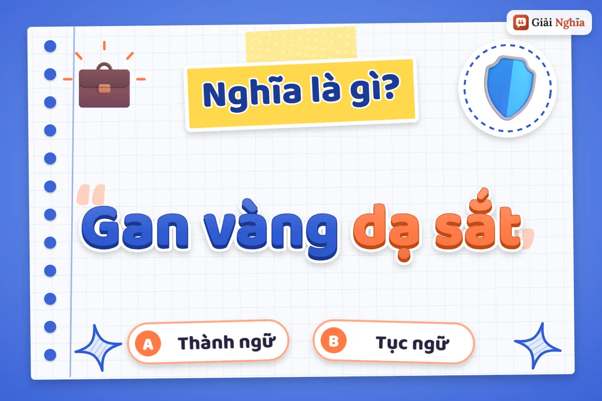 Gan vàng dạ sắt nghĩa là gì