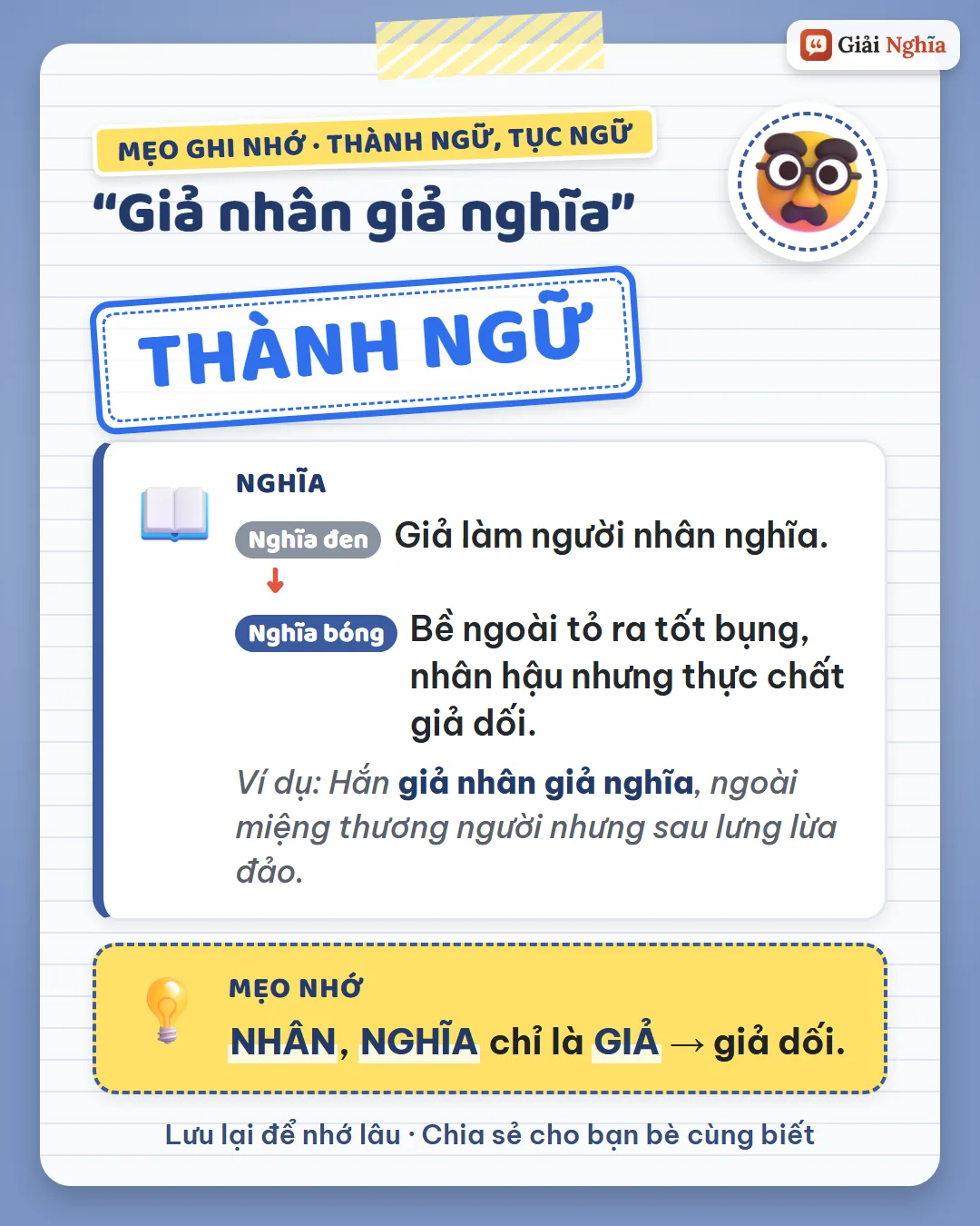 Mẹo ghi nhớ: nhân, nghĩa chỉ là giả, tức giả dối.