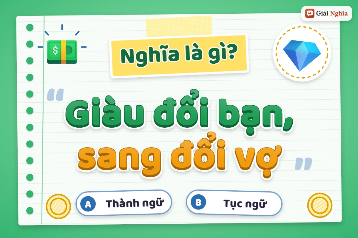 Giàu đổi bạn, sang đổi vợ nghĩa là gì