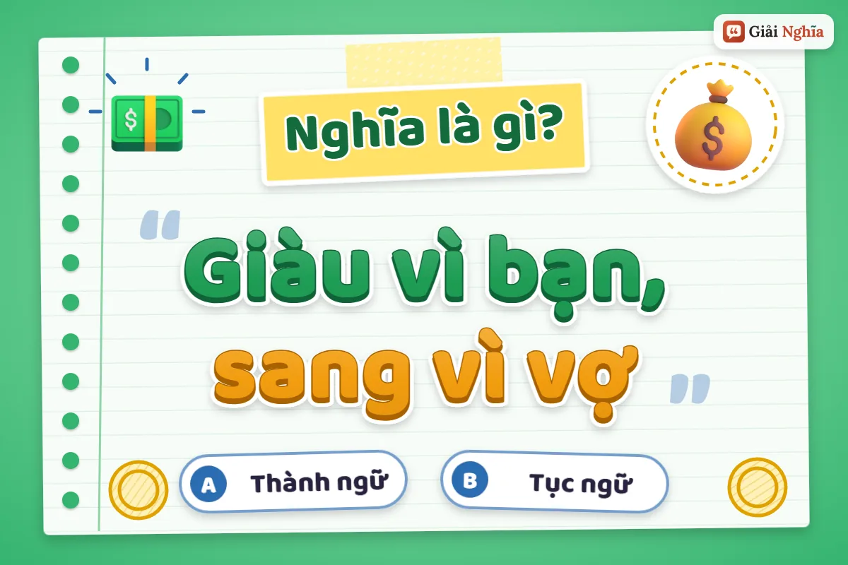 Giàu vì bạn, sang vì vợ nghĩa là gì