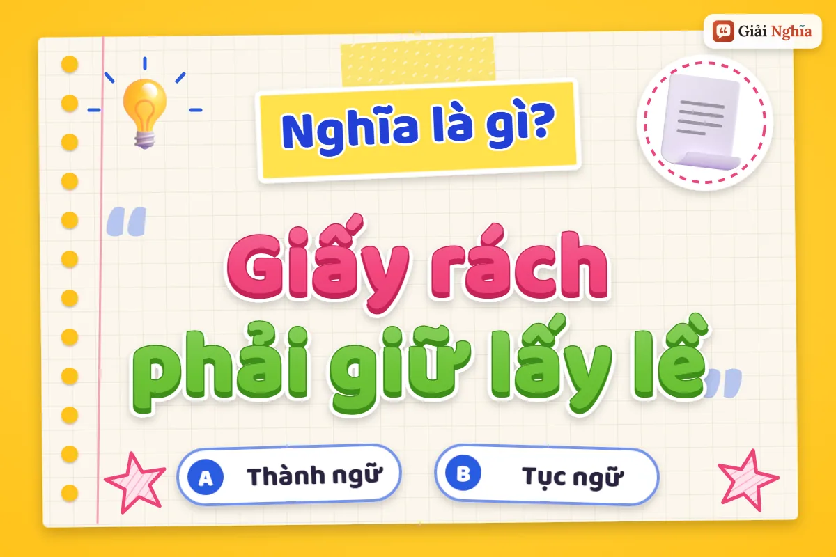Giấy rách phải giữ lấy lề nghĩa là gì