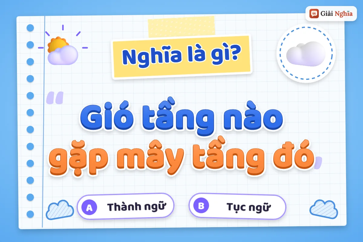 Gió tầng nào gặp mây tầng đó nghĩa là gì