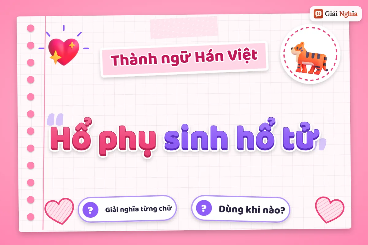 Hổ phụ sinh hổ tử là gì