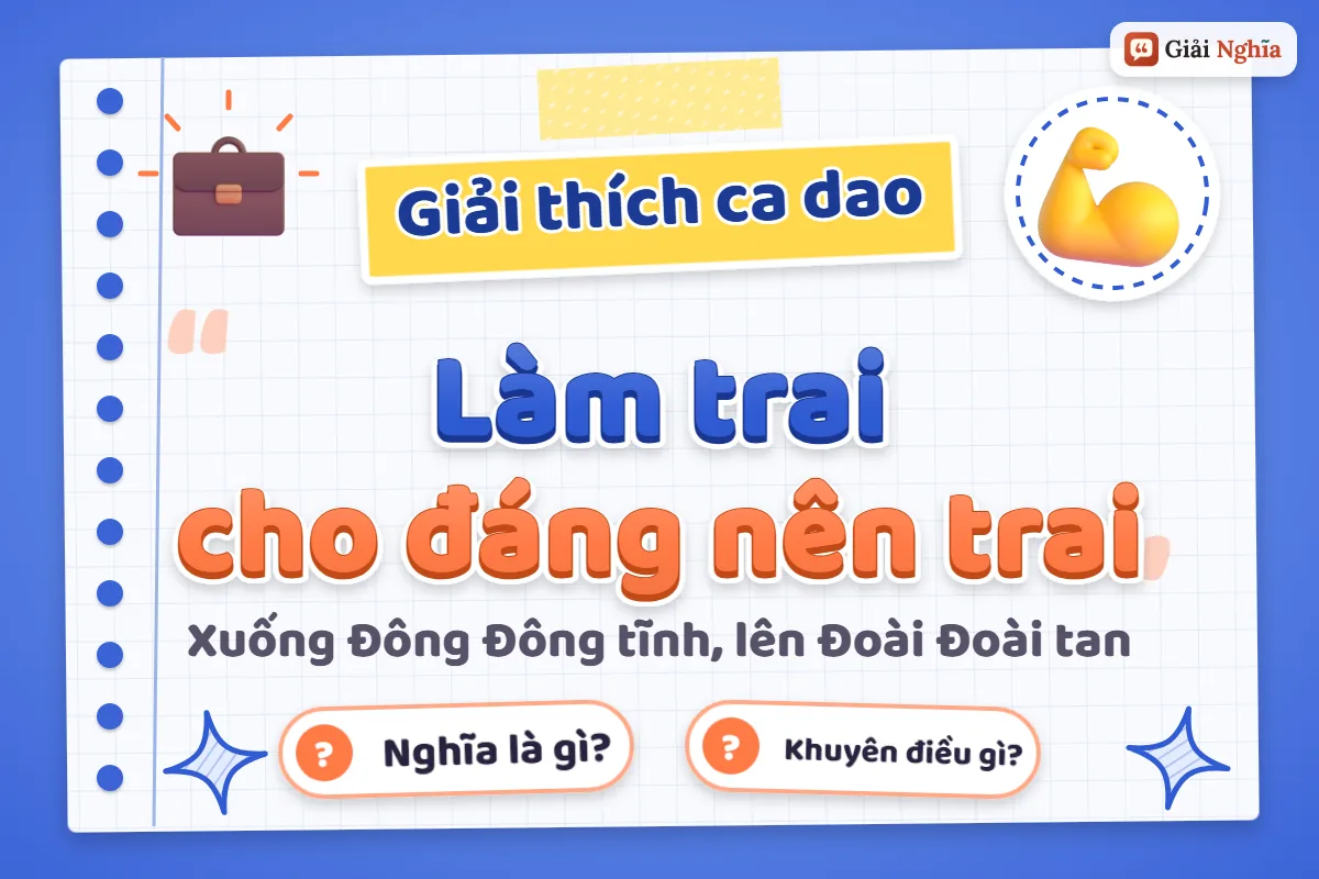 Ý nghĩa câu ca dao “Làm trai cho đáng nên trai”