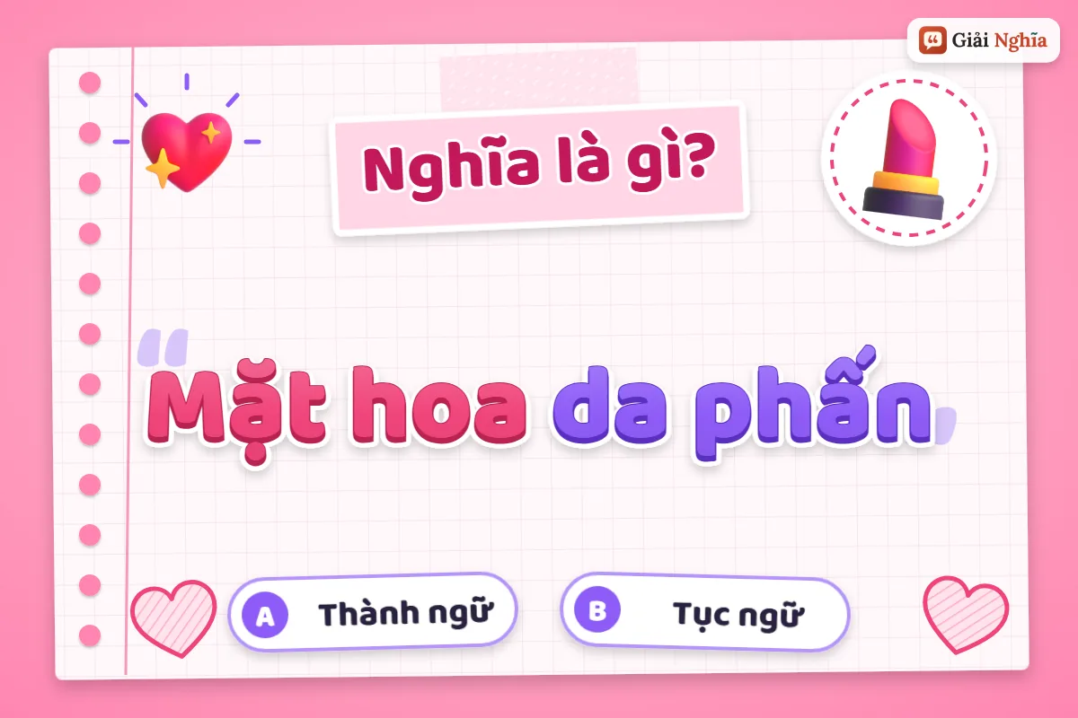 Mặt hoa da phấn nghĩa là gì