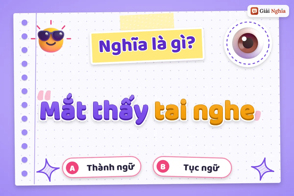 Mắt thấy tai nghe nghĩa là gì