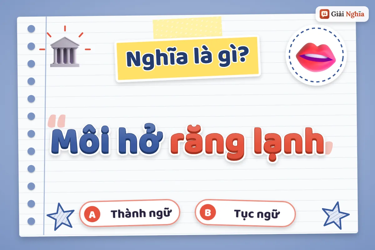Môi hở răng lạnh nghĩa là gì