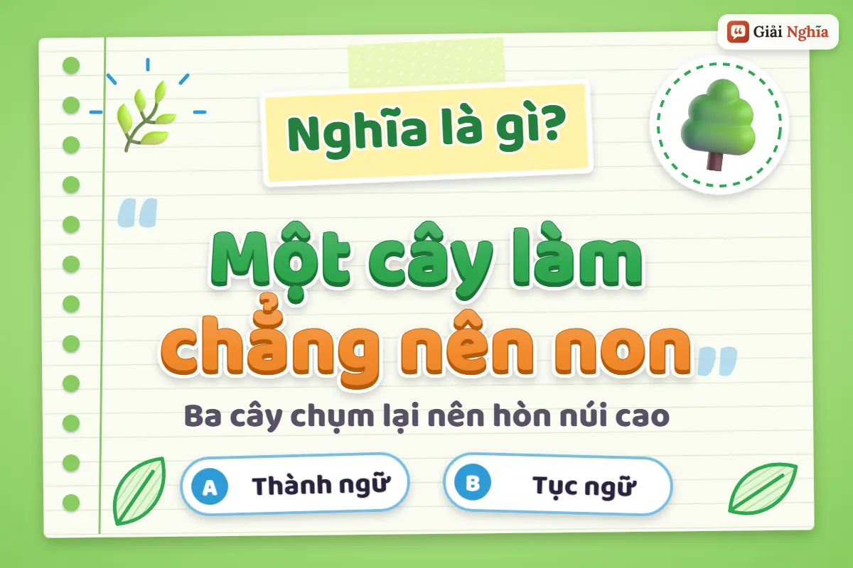 Một cây làm chẳng nên non nghĩa là gì