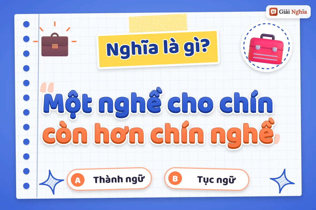 Một nghề cho chín còn hơn chín nghề nghĩa là gì