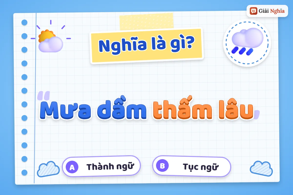 Mưa dầm thấm lâu nghĩa là gì