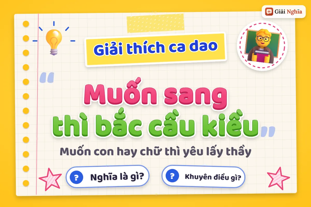 Muốn sang thì bắc cầu kiều nghĩa là gì