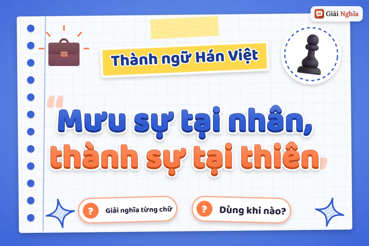 Mưu sự tại nhân, thành sự tại thiên nghĩa là gì