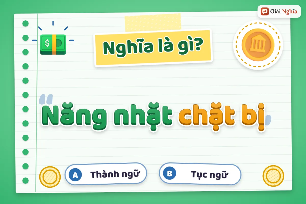 Năng nhặt chặt bị nghĩa là gì