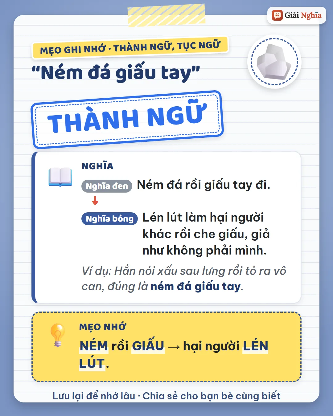Mẹo ghi nhớ: ném rồi giấu tay, hại người lén lút.